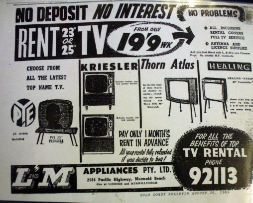Absolutely brilliant Gold Coast Bulletin vintage ad for L&M from August 1966. The weekly rental amount is expressed in imperial currency: 19 pounds/9 shillings per week, which is a bit odd because decimal currency had been introduced to Australia 6 months before this ad was published (if anyone can clarify, please feel free to leave a note in the comments box below). Also of note are the brands — PYE, Kriesler, Thorn Atlas and Healing — definitely a blast from the past.